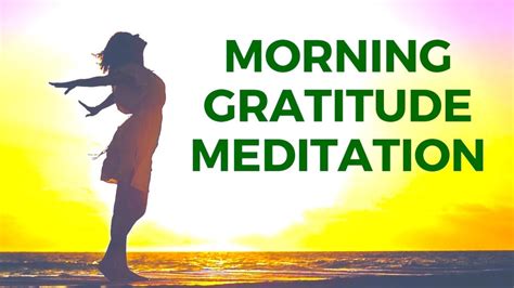 Gratitude meditation - You can develop your own gratitude meditation; all you have to do is sit quietly and devote a few minutes to reflecting on what’s good in your life, big or small.
